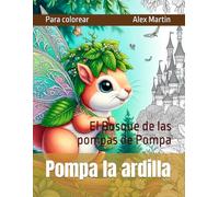 Pompa la ardilla: El Bosque de las Pompas de Pompa (Mundos para colorear)