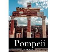 Pompeii: A Perfect Coffee Table Picture Book - Travel and Tourism lovers Gift