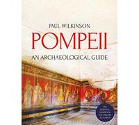 Pompeii : An Archaeological Guide