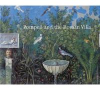 Pompeii and the Roman Villa: Art and Culture Around the Bay of Naples