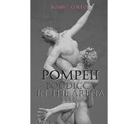 Pompeii: Boudicca in the Arena