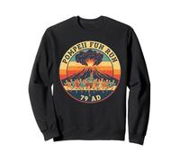 Pompeii Fun Run 79 AD Funny Volcano History Geography Humor Sweatshirt