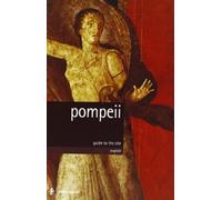 Pompeii: Guide to the Site