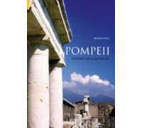 Pompeii: History, Life & Afterlife