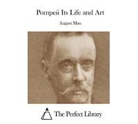 Pompeii Its Life and Art (Perfect Library)