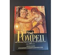 Pompeii: The History, Art and Life of the Buried City (Timeless Treasures S.)
