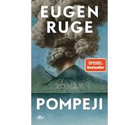 Pompeji oder Die funf Reden des Jowna: Roman | , Ruge.