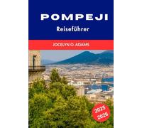 Pompeji Reiseführer 2025-2026: Entdecke antike Ruinen, Sehenswürdigkeiten, Tagesausflüge ab Neapel, Besuchertipps und die besten Touren in Pompeji