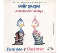 Pompeo E Carlotta - Sole Papà / Allelu Lelu Leluja [7-inch Record]