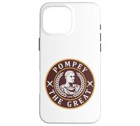 Pompey the Great Ancient Roman General Case for iPhone 16 Pro Max