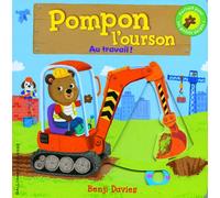 Pompon l'ourson : Au travail !
