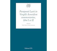 Pomponii Laeti in Vergilii Aeneidem commentarius, libri I et II (Studi e testi neolatini)