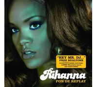 Pon De Replay by Rihanna (2005-08-23)