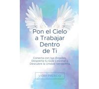 Pon el Cielo a Trabajar Dentro de Ti