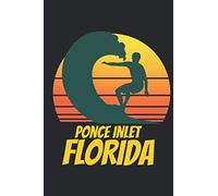 Ponce Inlet florida: beach journal for writing down thoughts for anyone that loves beach vacations and surfing