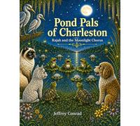 Pond Pals of Charleston: Rajah and the Moonlight Chorus