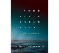 Pond River Ocean Rain: Find Peace in the Storms of Life