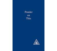 Ponder on This: From the Writings of Alice A.Bailey and the Tibetan Master Djwhal Khul by Alice A. Bailey (1-Dec-1980) Paperback