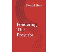 Pondering The Proverbs