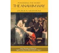 Pondering the Word - The Anawim Way - Vol 22 Num 4: Easter 2026