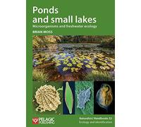 Ponds and small lakes: Microorganisms and freshwater ecology (Naturalists' Handbooks): 32