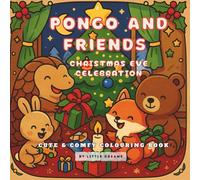 Pongo and Friends Christmas Eve Celebration: Cute & Comfy Colouring Book