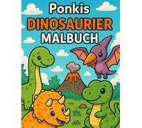 Ponkis Dinosaurier Malbuch | A4 Format | 3-6 Jahre | 60 verspielte lustige Motive zum Ausmalen + Ausmalurkunde | T-Rex, Velociraptor, Brachiosaurus | Kreativer Ausmalspaß