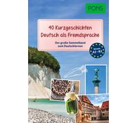 PONS 40 Kurzgeschichten aus Deutschland: Der große Sammelband zum De (Paperback)