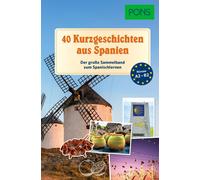 PONS 40 Kurzgeschichten aus Spanien: Der große Sammelband zum Spanis (Paperback)