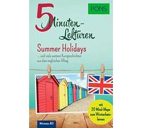 PONS 5-Minuten-Lektüre Englisch A1 - Summer Holidays: Kurzgeschichte (Paperback)