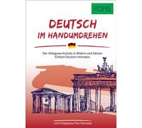PONS Deutsch Im Handumdrehen: Der Alltagswortschatz in Bildern und Sätzen. Einfach Deutsch mitreden.