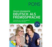 Pons German Series: Pons Praxis-Grammatik Deutsch Als Fremdsprache A2 - B2