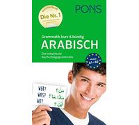 PONS Grammatik kurz & bündig Arabisch: Die beliebteste Nachschlagegrammatik