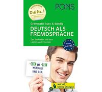 PONS Grammatik kurz und bündig Deutsch als Fremdsprache: Für Anfänger und Fortgeschrittene mit Online-Übungen (PONS Grammatik kurz & bündig): PONS Grammatik kurz & bundig