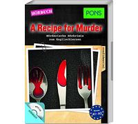 PONS Hörkrimi Englisch - A Recipe for Murder: Mörderische Hörkrimis zum Englischlernen