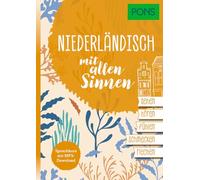 PONS Niederländisch mit allen Sinnen: Sprachkurs mit MP3-Download