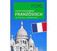 PONS Pocket-Sprachführer Französisch: Alles für die Reise - mit Reisewörterbuch
