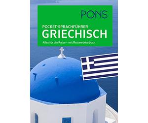 PONS Pocket-Sprachführer Griechisch: Alles für die Reise - mit Reisewörterbuch