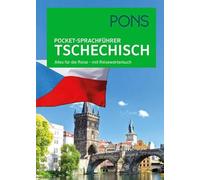 PONS Pocket-Sprachführer Tschechisch: Alles für die Reise - mit Reisewörterbuch