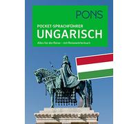 PONS Pocket-Sprachführer Ungarisch: Alles für die Reise - mit Reisewörterbuch