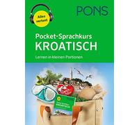 PONS Pocket-Sprachkurs Kroatisch: Lernen in kleinen Portionen mit Audio-Download
