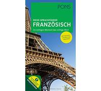 PONS Reise-Sprachführer Französisch: Im richtigen Moment das richtig (Paperback)
