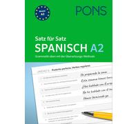 PONS Satz für Satz Spanisch A2: Grammatik üben mit der Übersetzungsm (Paperback)