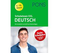 PONS Schulwissen XXL Deutsch 5.-10. Klasse: Der komplette Lernstoff zum Nachschlagen