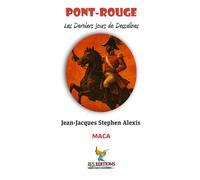 Pont-Rouge: Les Derniers Jours de Dessalines (Mémoires d’Insoumis)