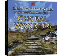 Pontarddulais Male Voice Choir - Choral Wonders