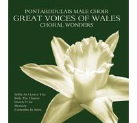 Pontarddulais Male Voice Choir - Choral Wonders
