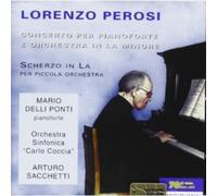 Ponti - Lorenzo Perosi: Piano Concerto, Scherzon for Piccolo & Orchestra