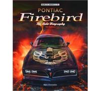 Pontiac Firebird - the Auto-Biography : New 4th Edition