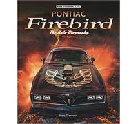 Pontiac Firebird - The Auto-Biography: New 4th Edition (Made in America)